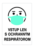 Nálepka vstup len s ochranným respirátorom A4 