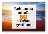 Reklamná tabuľa A4 29,7 x 21 cm s Vašou grafikou