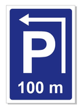 Tabuľa parkovisko 100 m rovno a vľavo A2 rôzne vzdialenosti