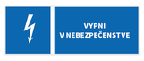 Samolepka Vypni v nebezpečenstve 105x35mm