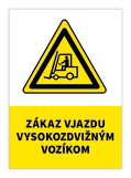 Nálepka Zákaz vjazdu Vysokozdvižným vozíkom A5