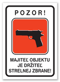 10 ks samolepky majiteľ objektu je držiteľ strelnej zbrane A5